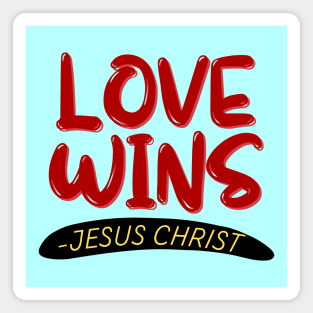 Love Wins | Christian Magnet